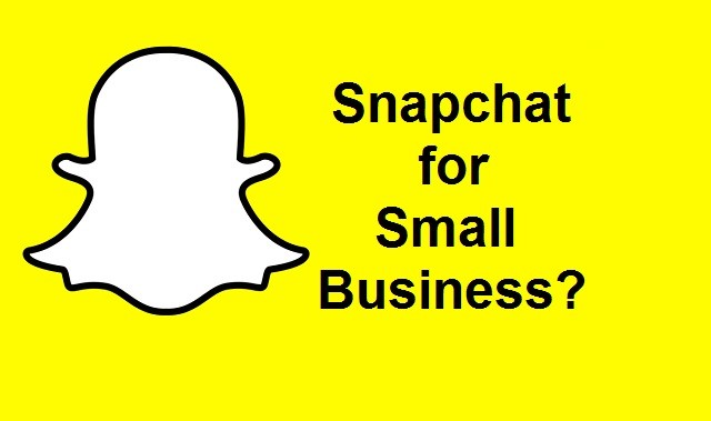 Snapchat for Small Business