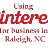 Using Pinterest as a Business Tool in Raleigh, North Carolina