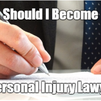 Should I Become a Personal Injury Lawyer?