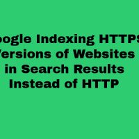 Google Indexing HTTPS Versions of Websites in Search Results Instead of HTTP